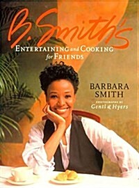 B. Smiths Entertaining and Cooking for Friends (Hardcover)