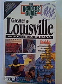 The Insiders Guide to Greater Louisville and Southern Indiana (Paperback)