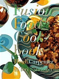Fusion Food Cookbook (Hardcover)