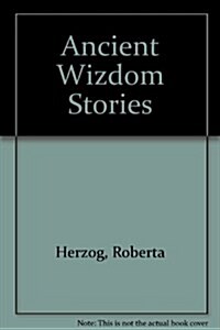 Ancient Wizdom Stories (Paperback)