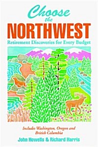 Choose the Northwest (Paperback)