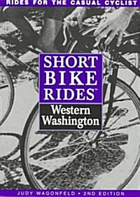 Short Bike Rides in Western Washington (Paperback, 2nd)