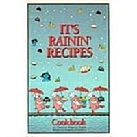 Its Rainin Recipes (Hardcover)