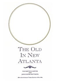 The Old in New Atlanta (Paperback)