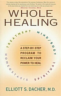 Whole Healing (Paperback, Reprint)