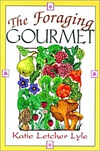 The Foraging Gourmet (Paperback)