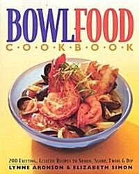 Bowlfood Cookbook (Hardcover)