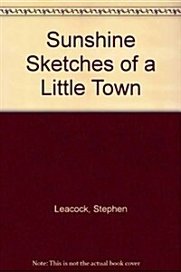 Sunshine Sketches of a Little Town (Hardcover, Large Print)