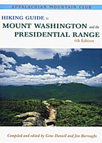 알라딘: Hiking Guide to Mount Washington and the Presidential Range 