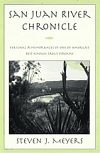 San Juan River Chronicle (Paperback, Reprint)