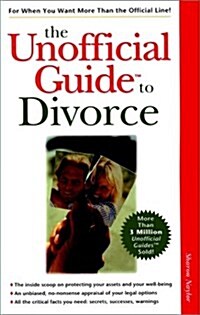 The Unofficial Guide to Divorce (Paperback, 1st)