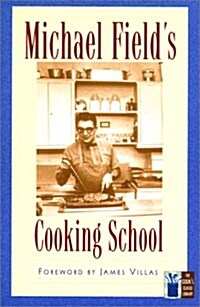 Michael Fields Cooking School (Paperback)
