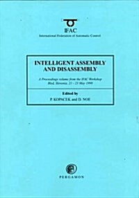 Intelligent Assembly and Disassembly (Iad98) (Paperback)