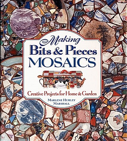 Making Bits & Pieces Mosaics (Hardcover)