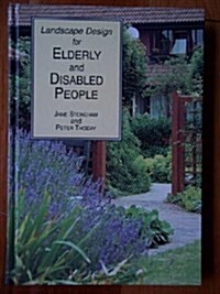 Landscape Design for Elderly and Disabled People (Hardcover, Reprint)