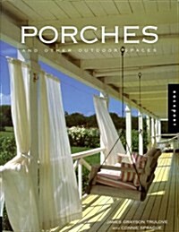 Porches and Other Outdoor Spaces (Paperback)