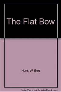 The Flat Bow (Paperback)