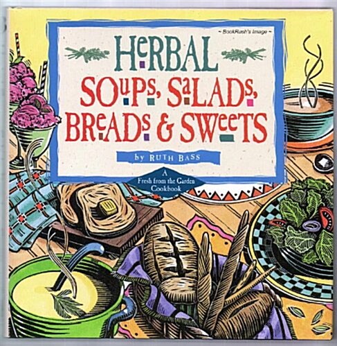 Herbal Soups, Salads, Breads & Sweets (Hardcover)