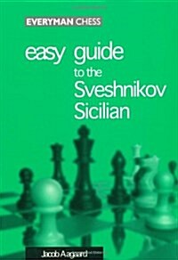 Easy Guide to the Sveshnikov Sicilian (Paperback)