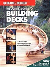 The Complete Guide to Building Decks (Paperback)