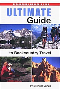 Ultimate Guide to Backcountry Travel (Paperback)