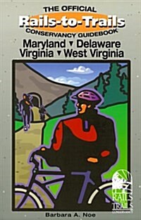 Rails-To-Trails Maryland, Delaware, Virginia, and West Virginia (Paperback)