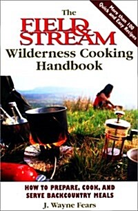 Field & Stream Wilderness Cooking Handbook (Paperback)