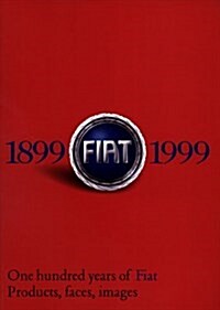 One Hundred Years of Fiat 1899-1999 (Paperback)