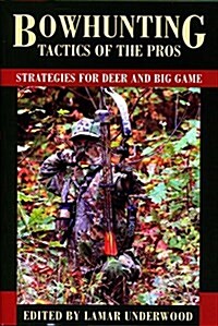 Bowhunting Tactics of the Pros (Hardcover)