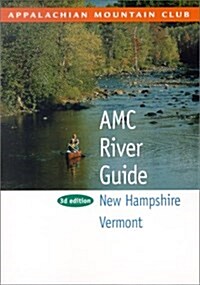 Amc River Guide New Hampshire & Vermont (Paperback, 3rd)