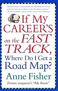 If My Careers on the Fast Track, Where Do I Get a Road Map? (Paperback, Reprint)