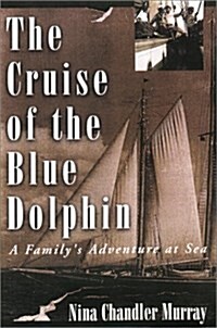 The Cruise of the Blue Dolphin (Hardcover)