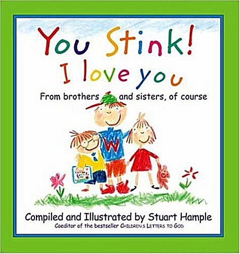 You Stink! I Love You (Hardcover)