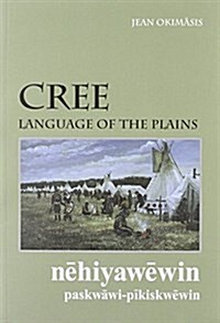 Cree, Language of the Plains (Paperback)