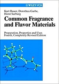 Common Fragrance and Flavor Materials (Hardcover, 4th, Revised)
