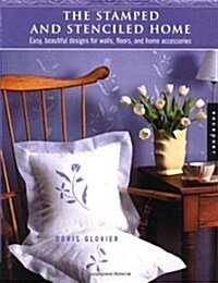 The Stamped and Stenciled Home (Paperback)