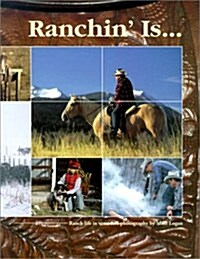 Ranchin Is...: Ranch Life in Verse and Photography (Paperback)