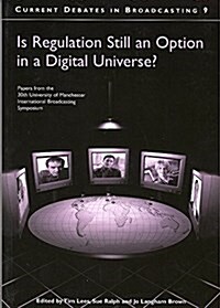 Is Regulation Still an Option in a Digital Universe ? (Paperback)