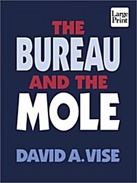The Bureau and the Mole (Paperback, Large Print)