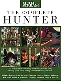 Field & Stream the Complete Hunter (Paperback)