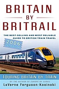 Britain By Britrail 2006 (Paperback, 26th)