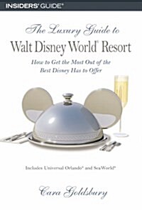 Insiders Guide The Luxury Guide To Walt Disney World Resort (Paperback)