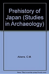 Prehistory of Japan (Hardcover)