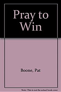 Pray to Win (Hardcover)