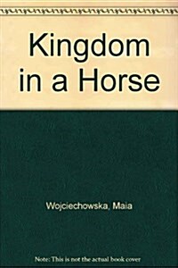 Kingdom in a Horse (Paperback)