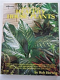 How to Grow Healthy House Plants (Paperback)