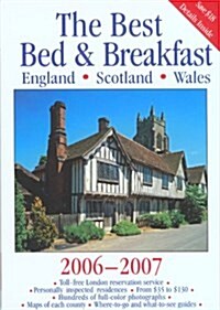 The Best Bed & Breakfast England, Scotland & Wales 2006-2007 (Paperback, Updated)