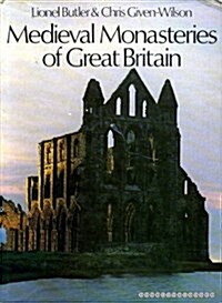 Medieval Monasteries of Great Britain (Hardcover)