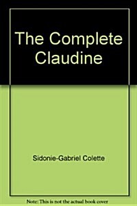The Complete Claudine (Hardcover)