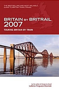 Britain by Britrail 2007 (Paperback, 27th)